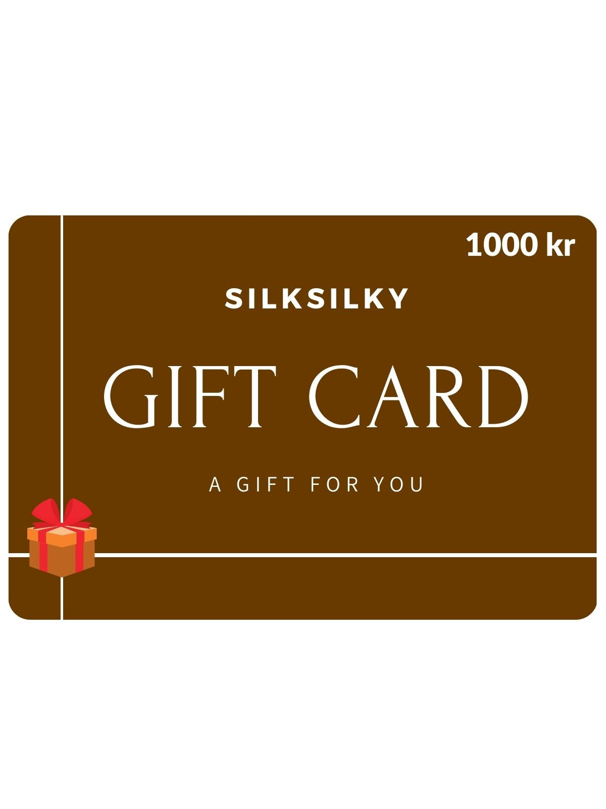 SilkSilky Gavekort 500Kr - 5000Kr