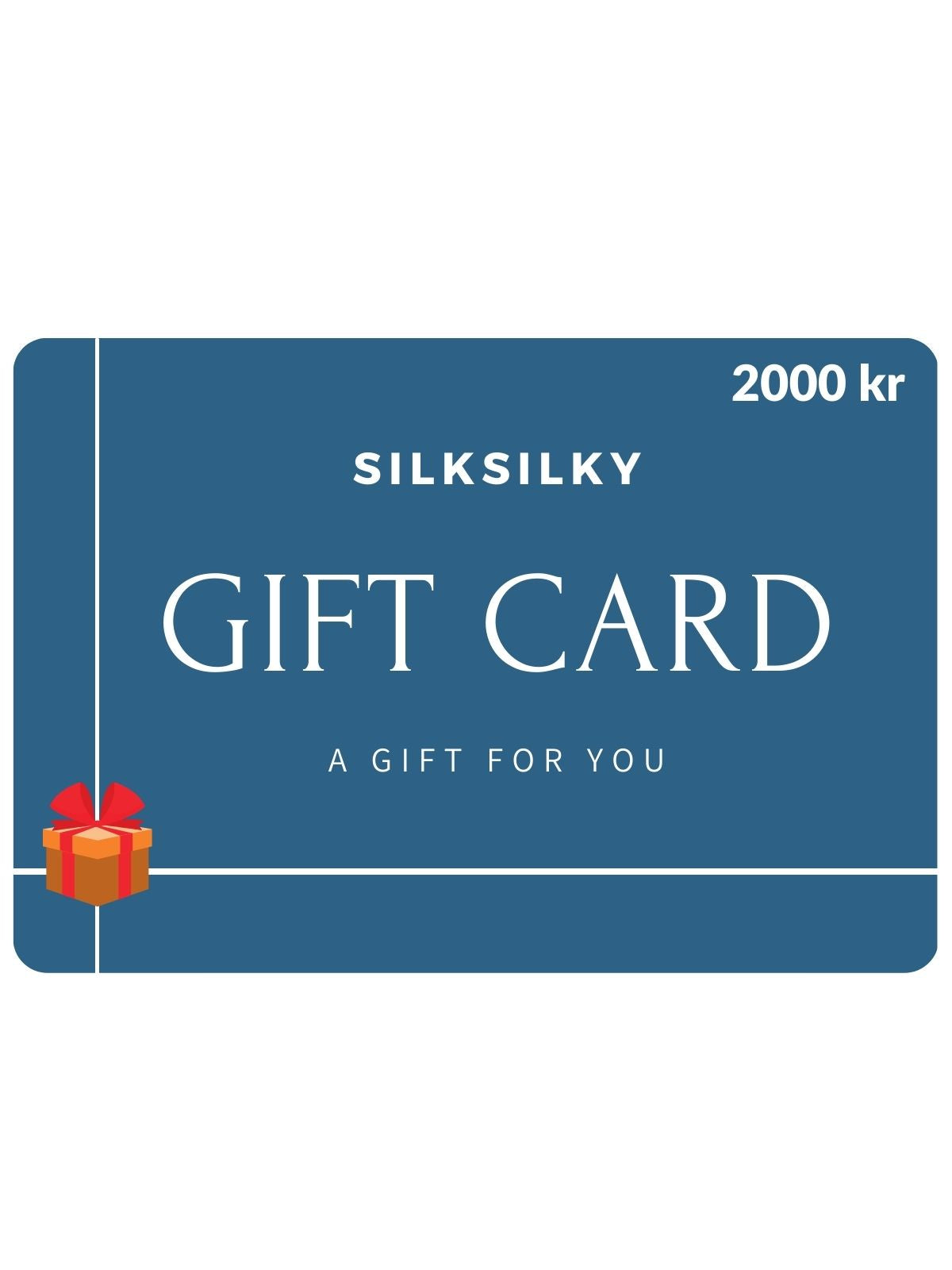 SilkSilky Gavekort 500Kr - 5000Kr